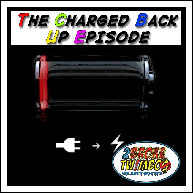 The Charged Back Up Episode