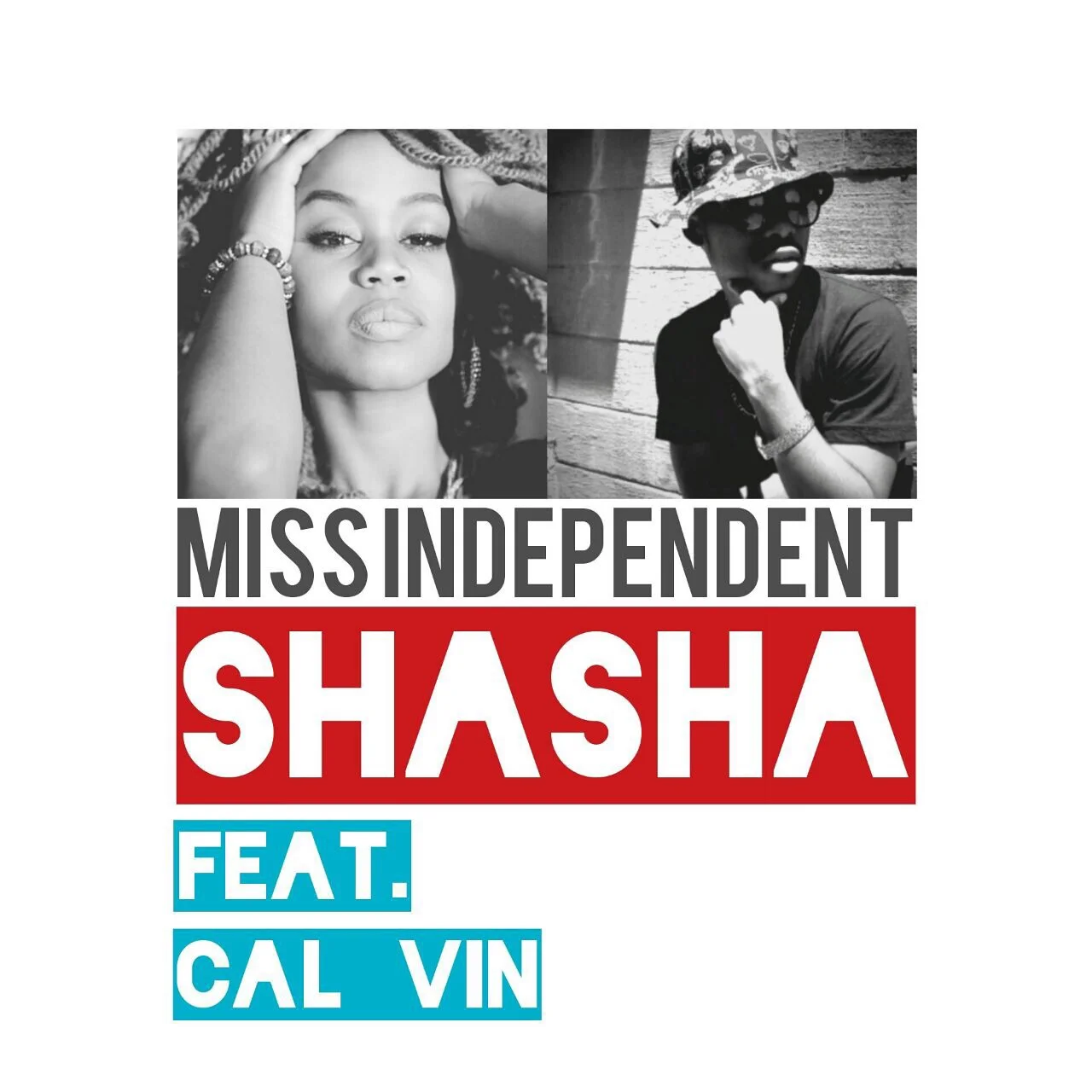Sha-Sha Feat. Cal_Vin - Miss Independent