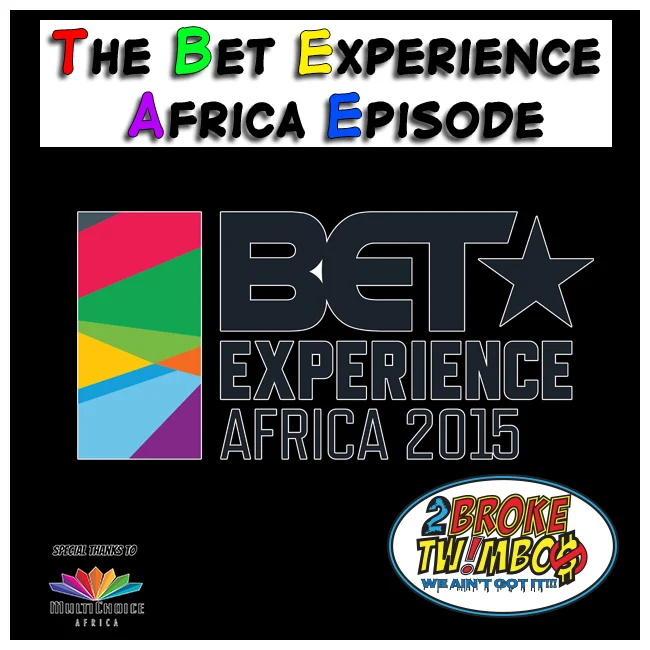 The BET Experience Africa Episode
