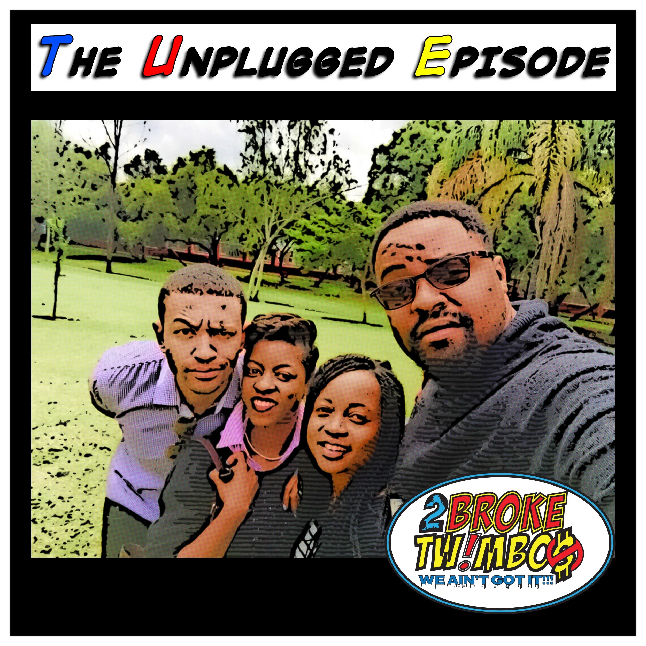 The Unplugged Episode