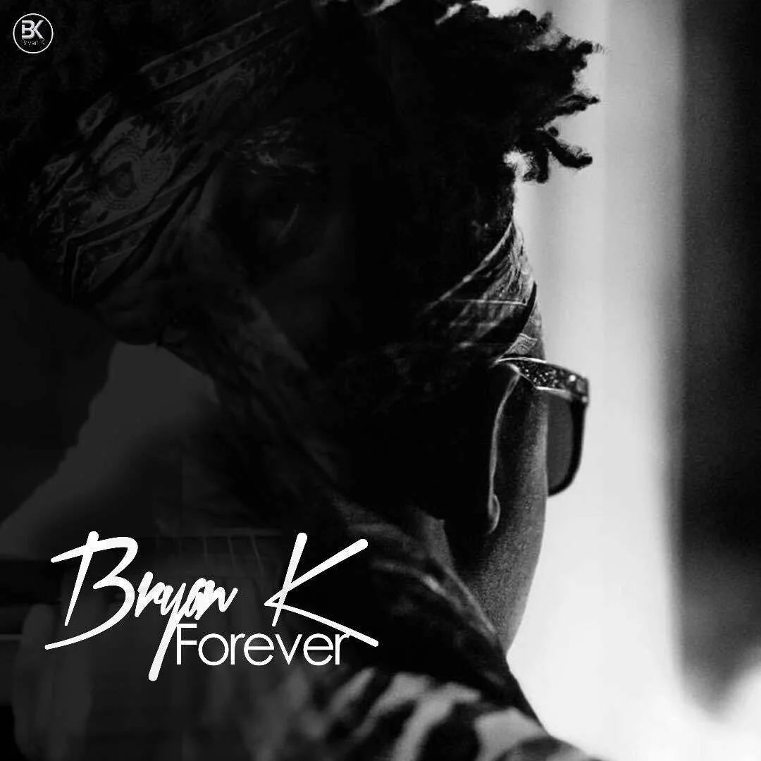 Bryan K - Forever (Official Music Video)