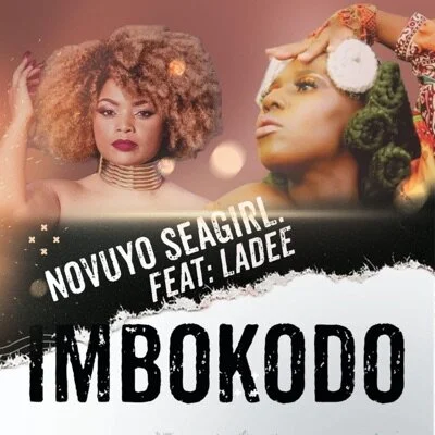 Novuyo Seagirl and La Dee - Imbokodo (Official Video)