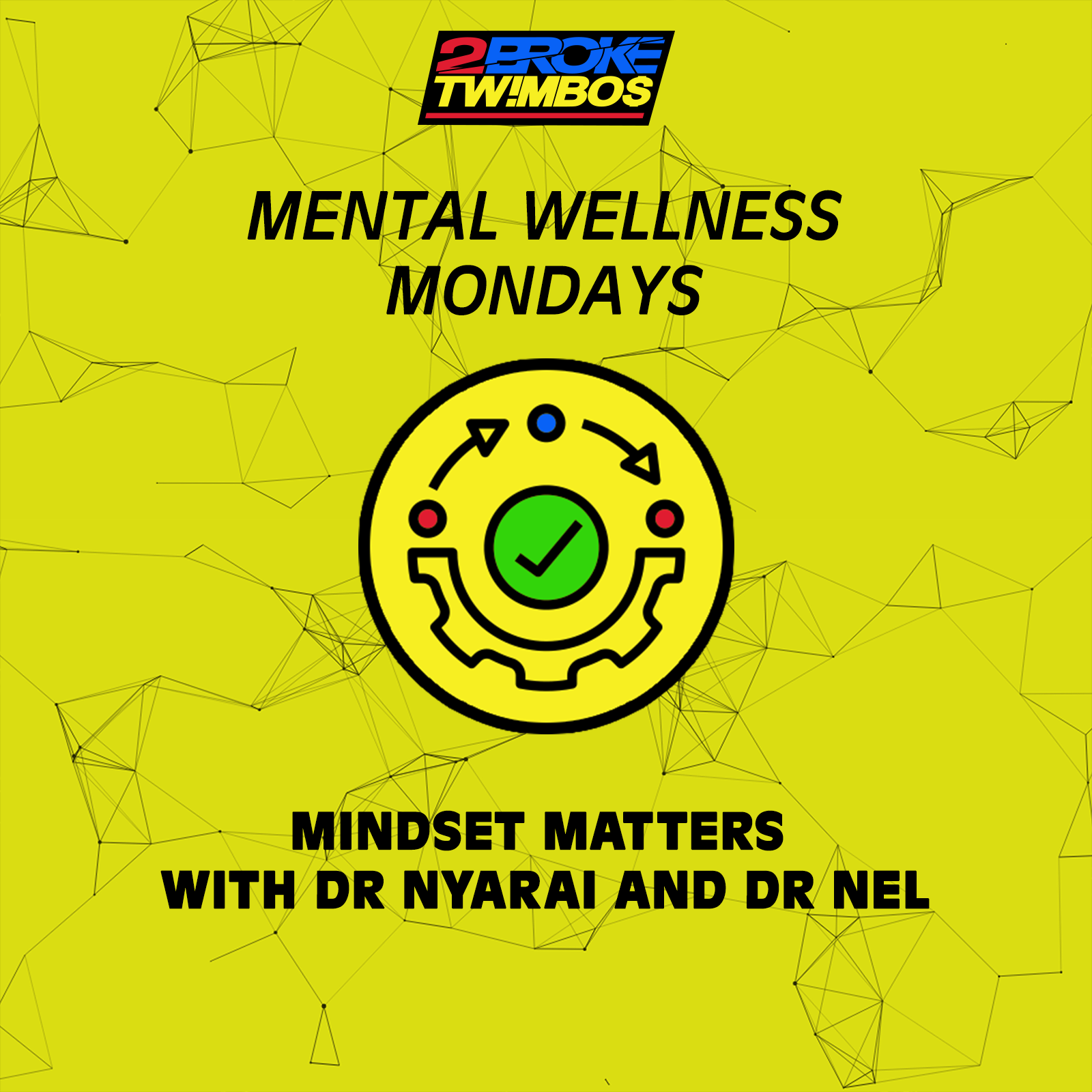 MWM: Mindset Matters with Dr Nyarai and Dr Nel