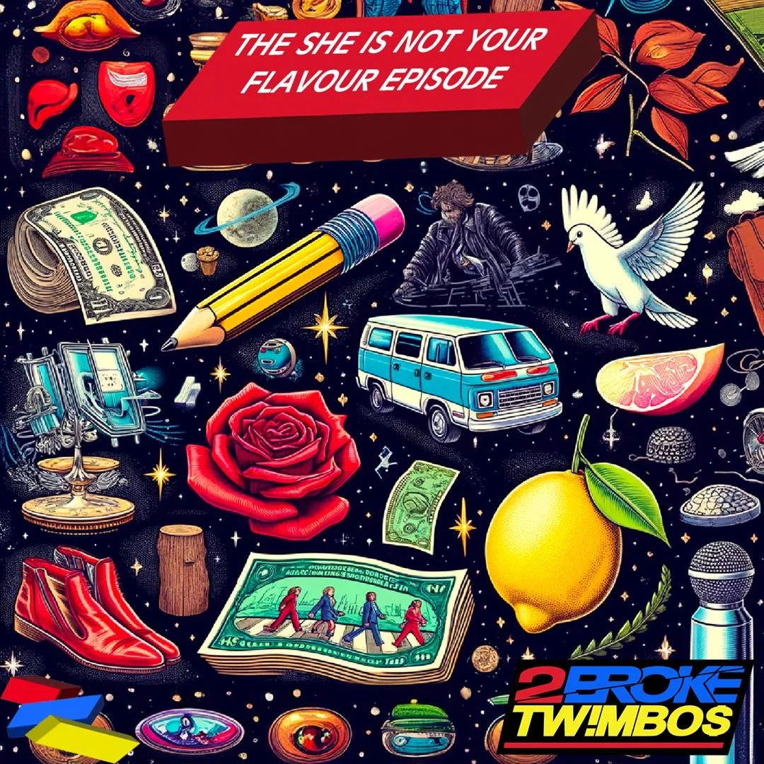 The She Is Not Your Flavour Episode