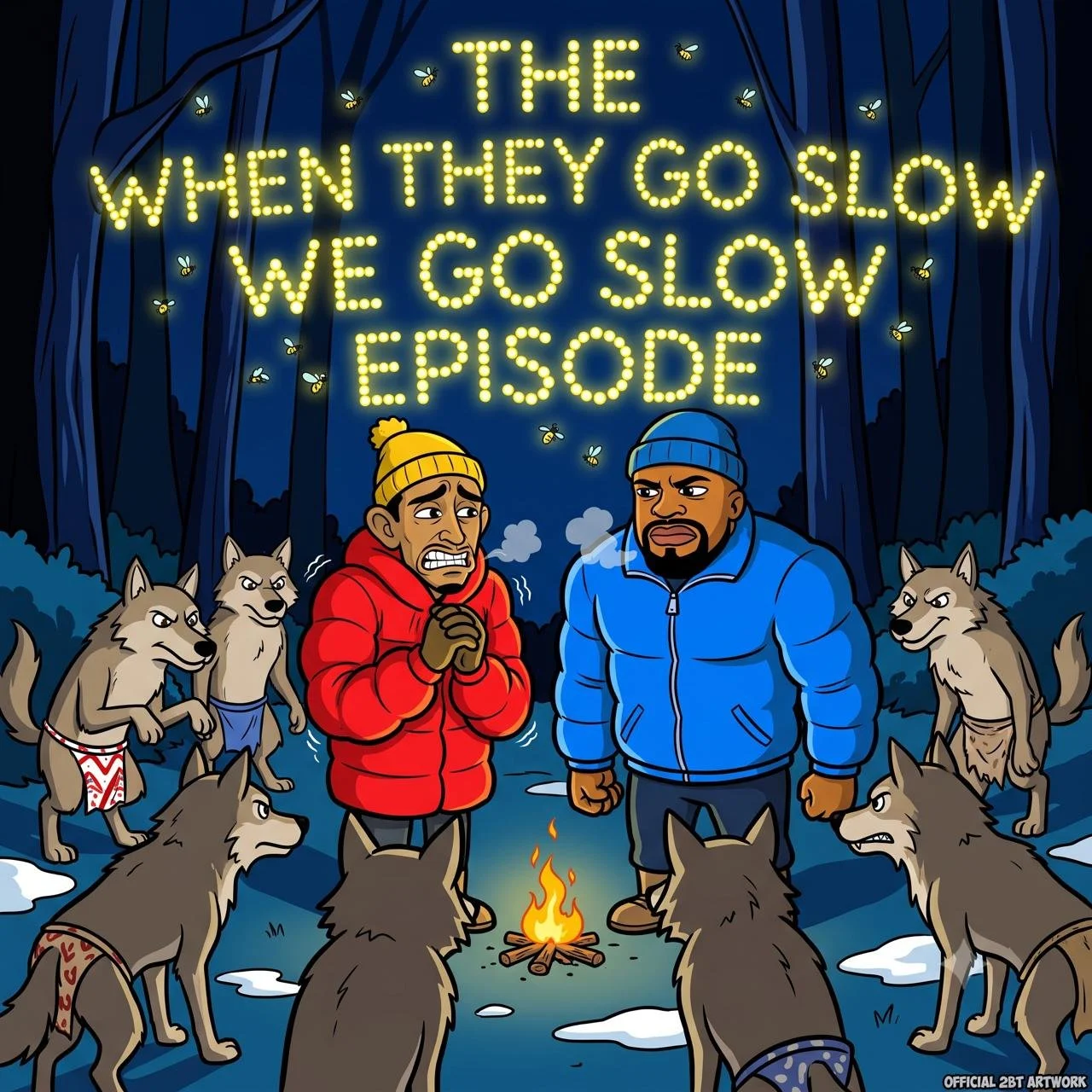 The When They Go Slow We Go Slow Episode