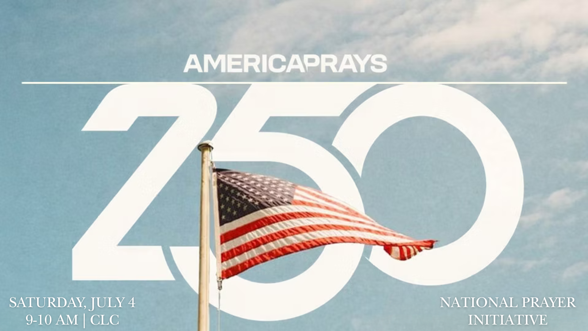 America Prays 250 (National Prayer Initiative) 