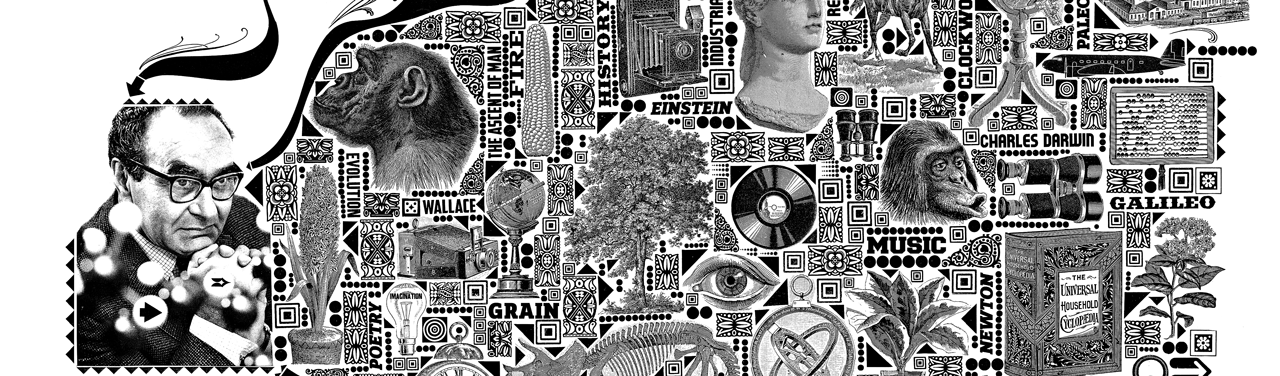 A Reflection on Bronowski’s “The Ascent of Man.”