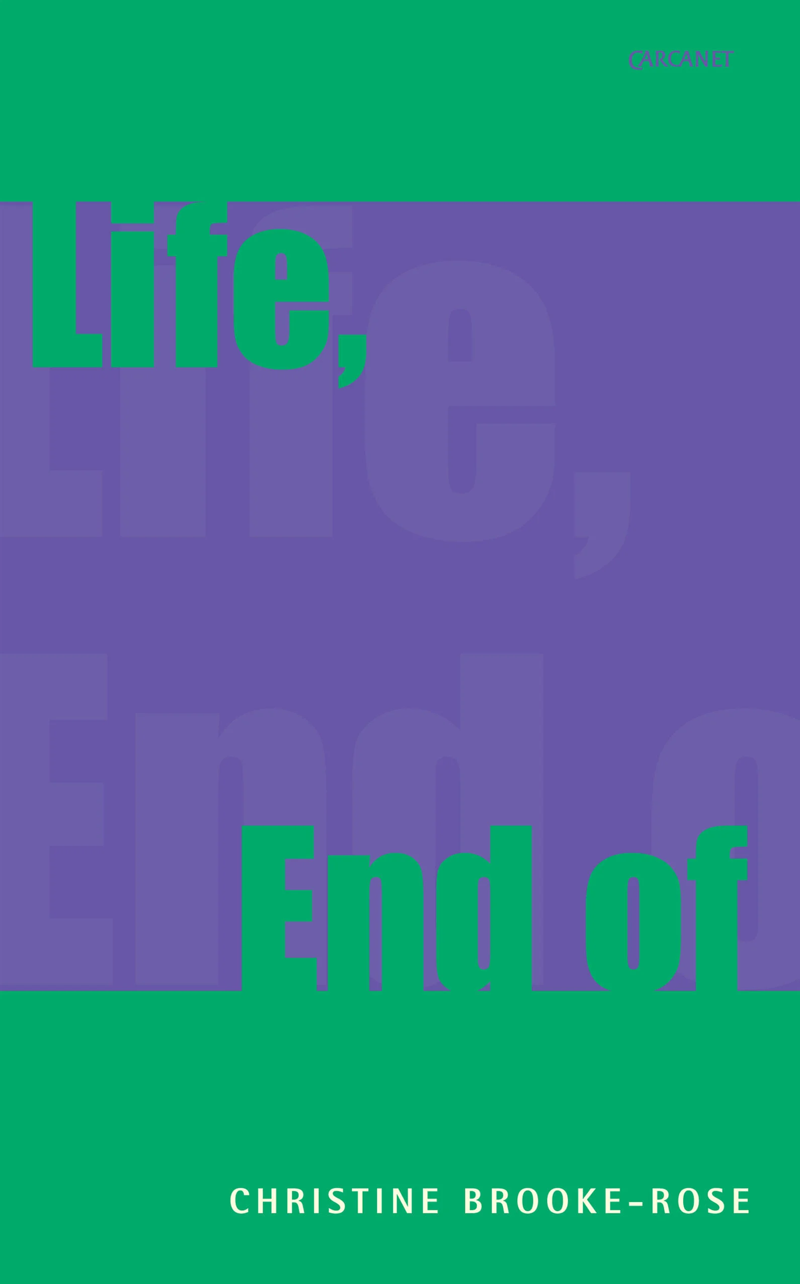 LIFE, END OF by Christine Brooke-Rose