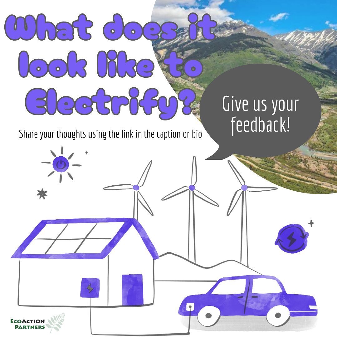 EcoAction Partners is surveying the Silverton community to learn about residents&rsquo; perspectives and practices regarding beneficial electrification. Please share your thoughts and feedback so we can best work together to support the needs of your