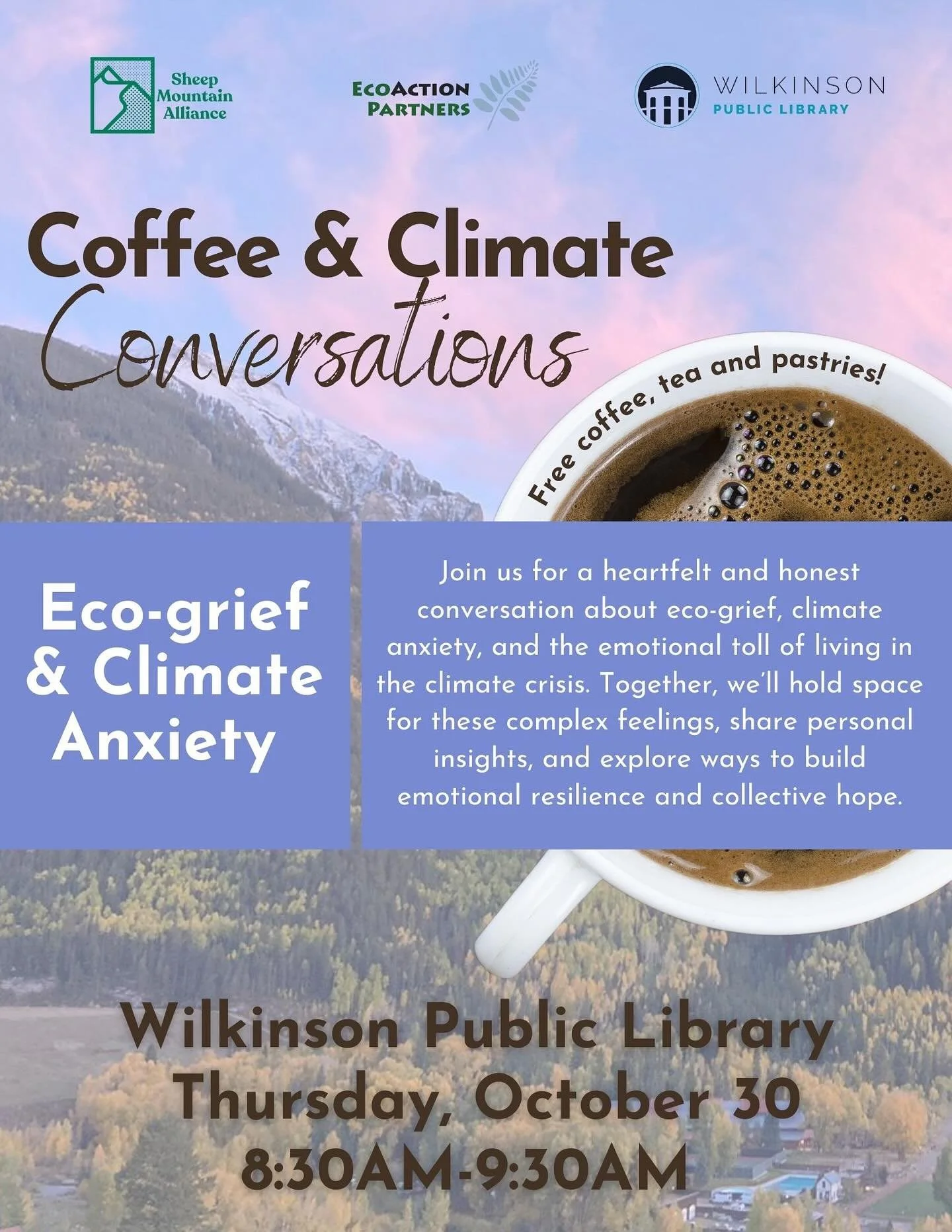 Join EAP, Sheep Mountain Alliance and the Wilkinson Public Library tomorrow morning 8:30-9:30AM at the Wilkinson Public Library for a heartfelt conversation about eco-grief, climate anxiety, and the emotional toll of living in the climate crisis. Tog