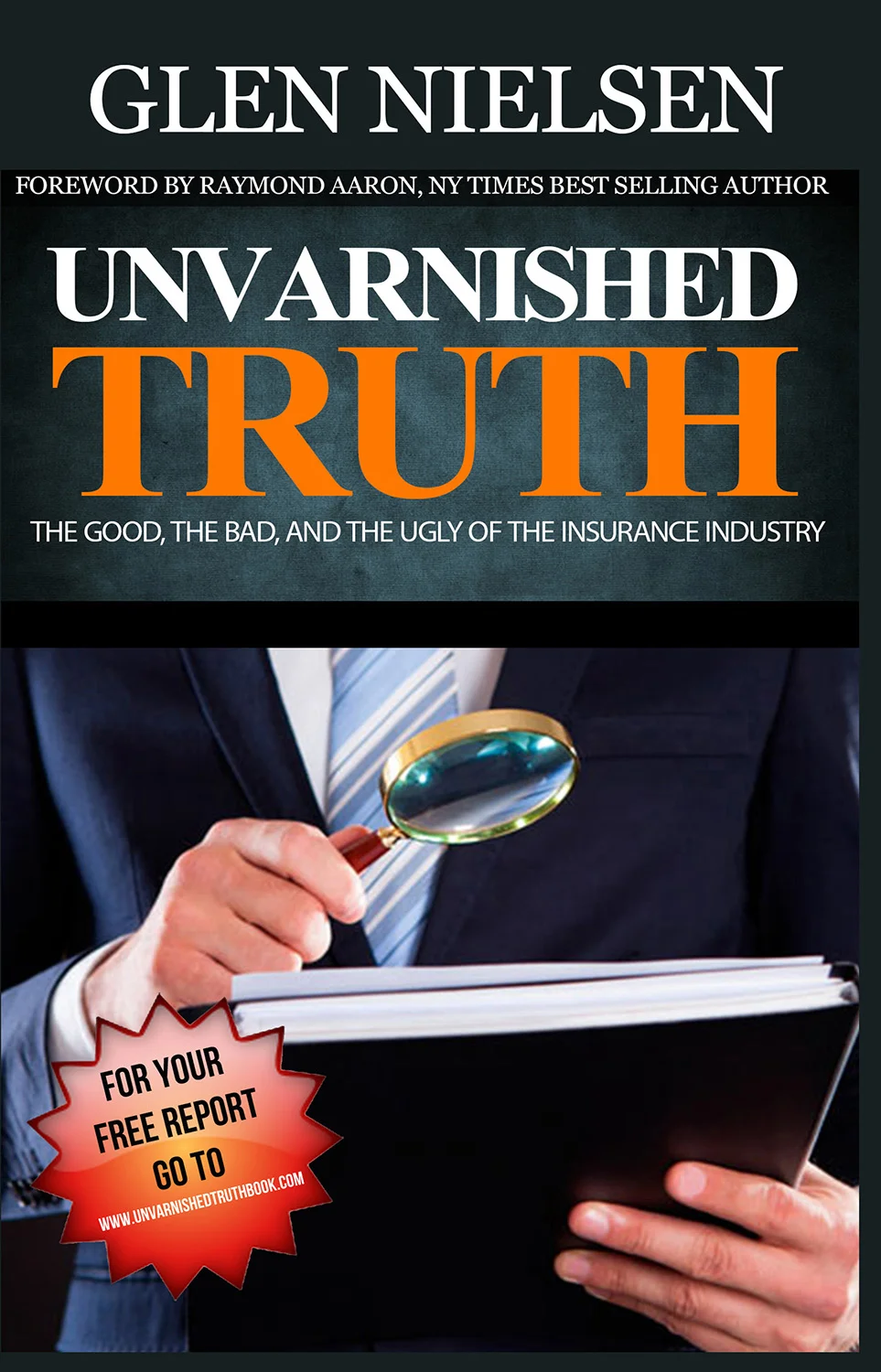 The Unvarnished Truth by Glen Nielsen www.unvarnishedtruthbook.com