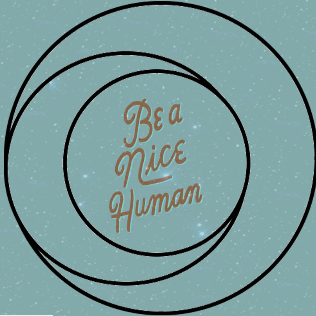 3.6_be a nice human.jpg