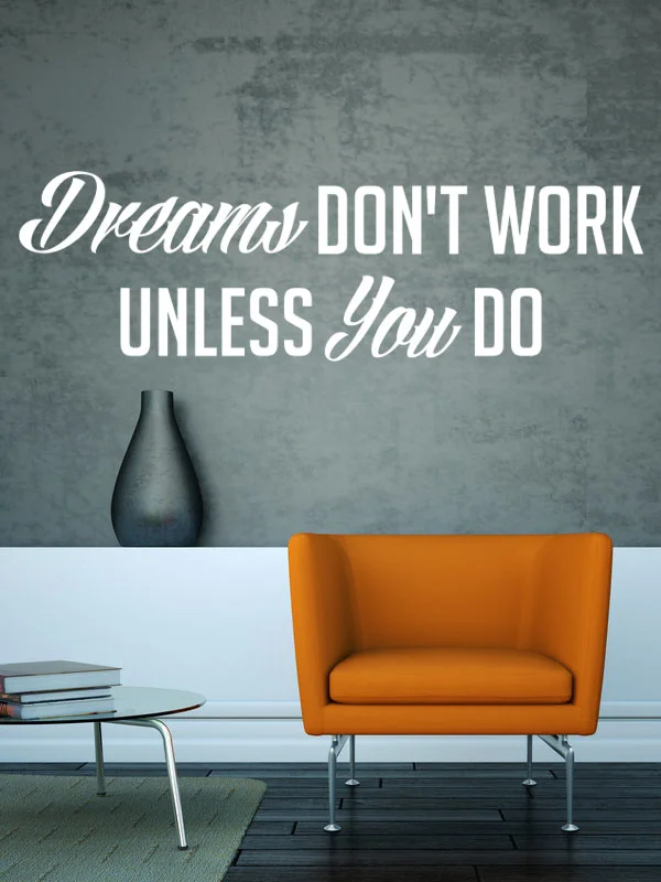 Dreams Don't Work Unless You Do Wall.jpg