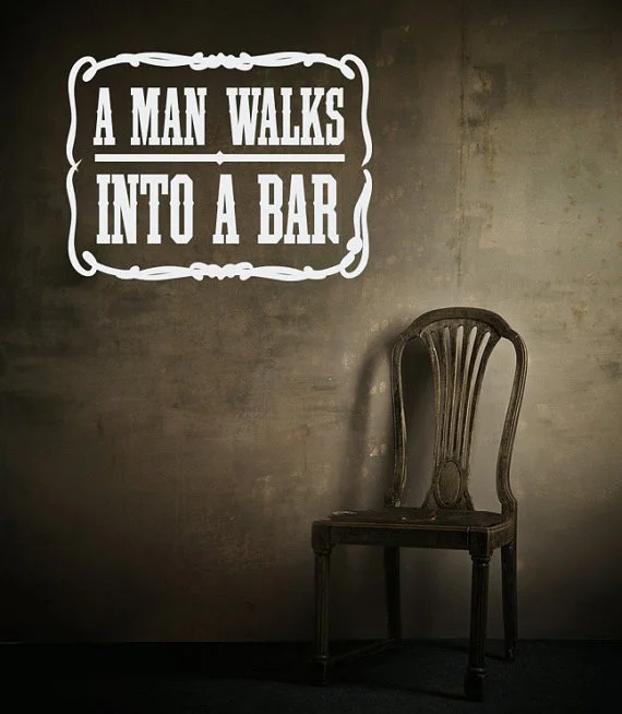 Man Walks Into a bar.jpg
