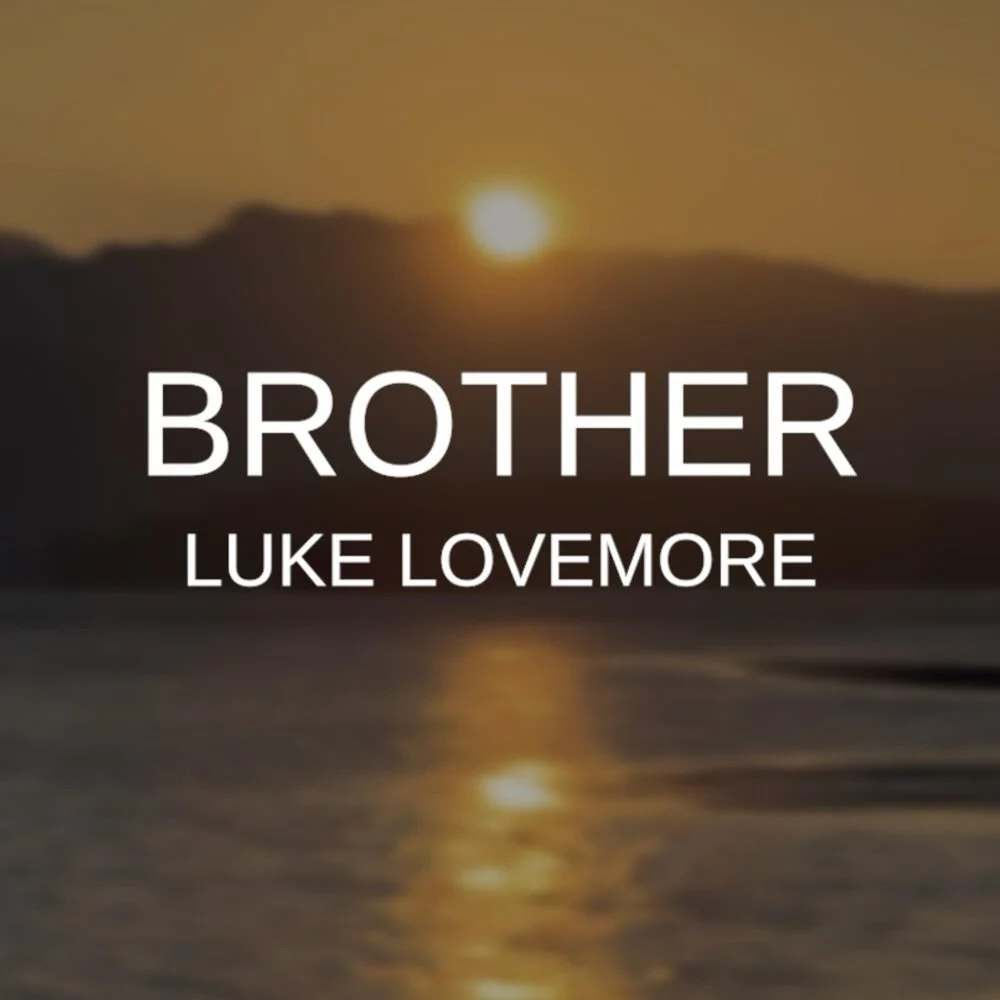 @lukelovemore Brother (Live Acoustic) out now