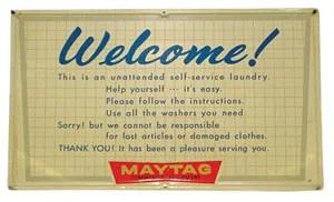 If it gets the job done, why change it? This vintage sign is part of the Titusville Maytag Laundromat.