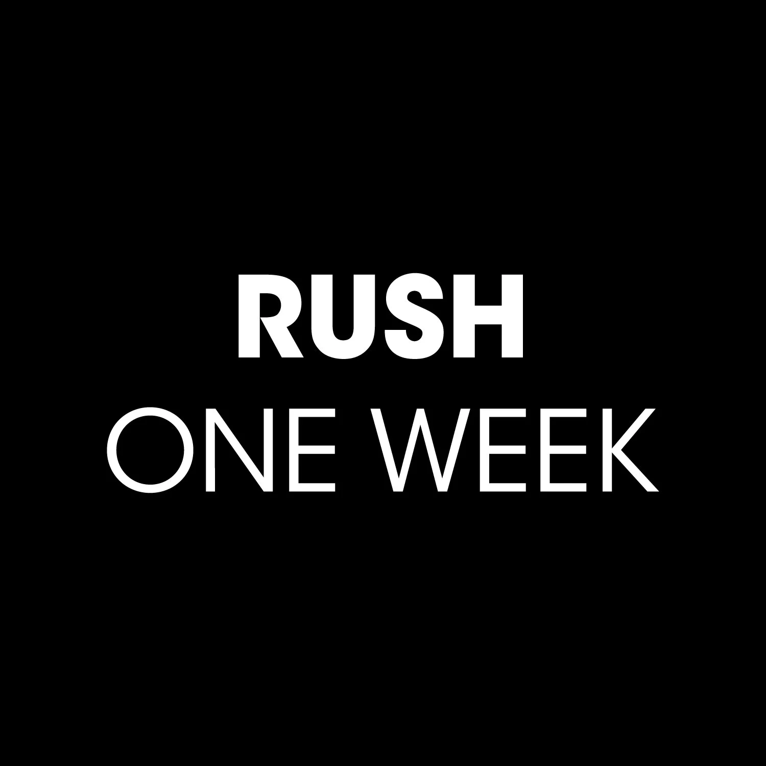 RUSH | One Week Rush Service Upgrade