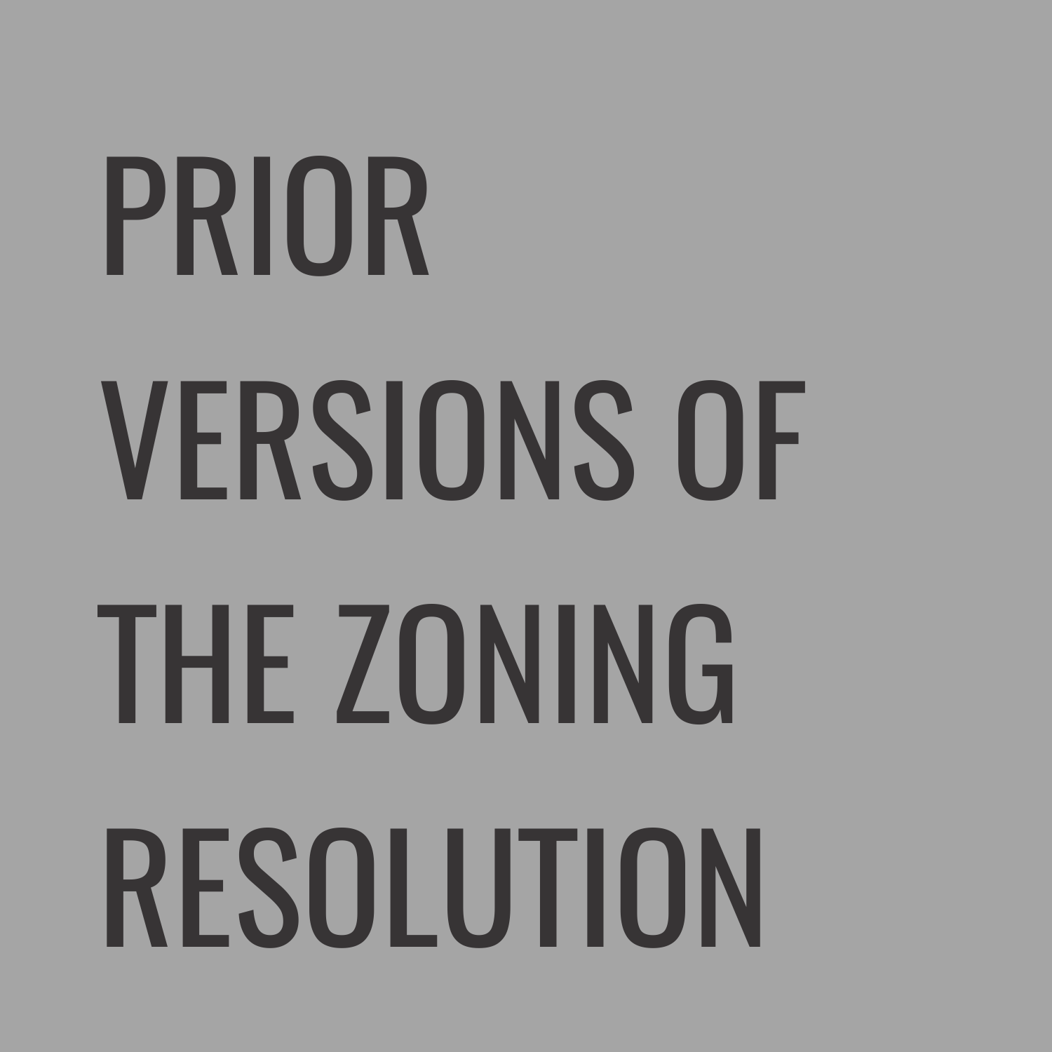 Prior Versions of the Zoning Resolution