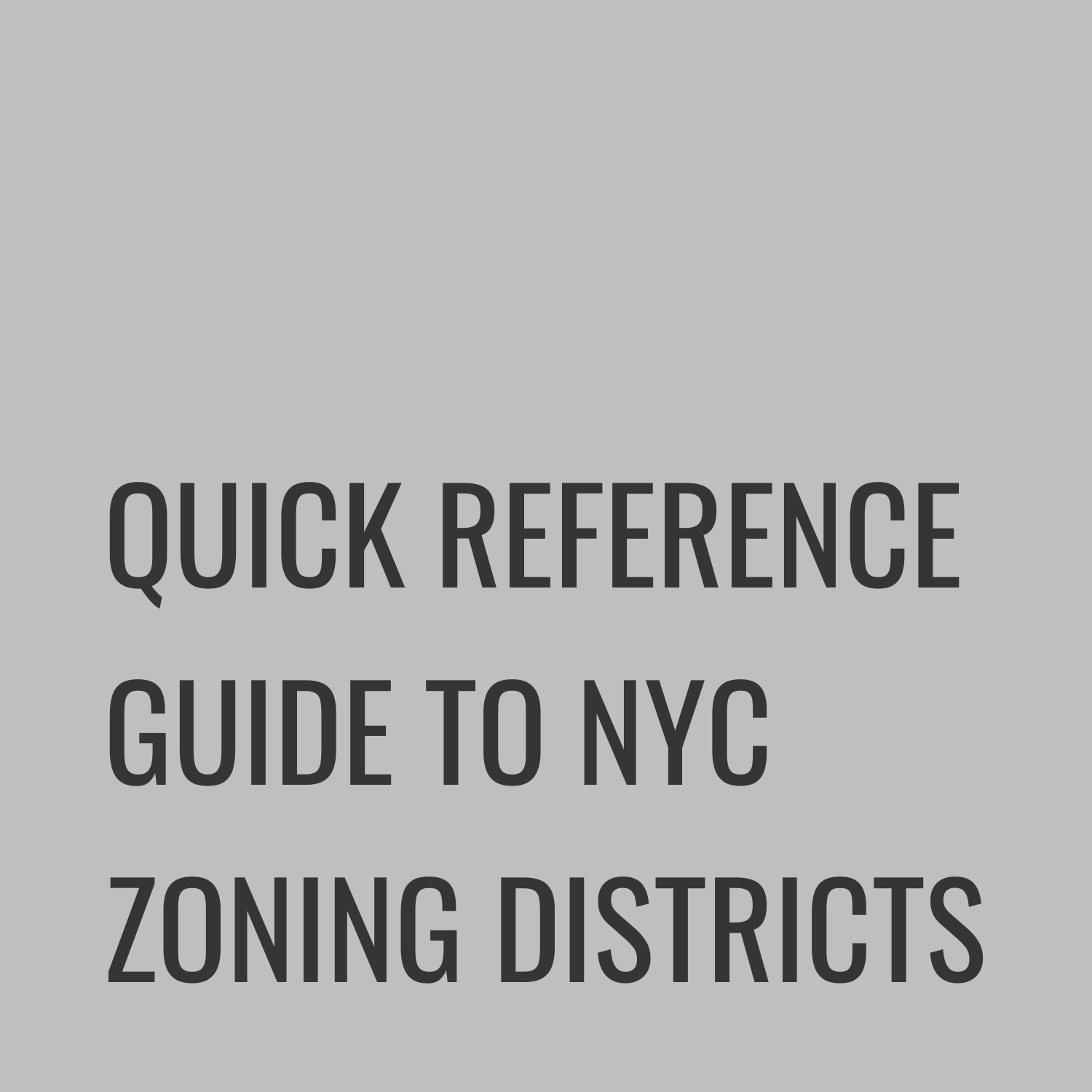 Quick Reference Guide to NYC Zoning Districts