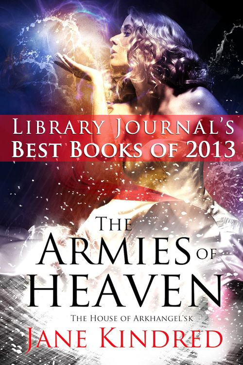 The Armies of Heaven (The House of Arkhangel'sk #3)
