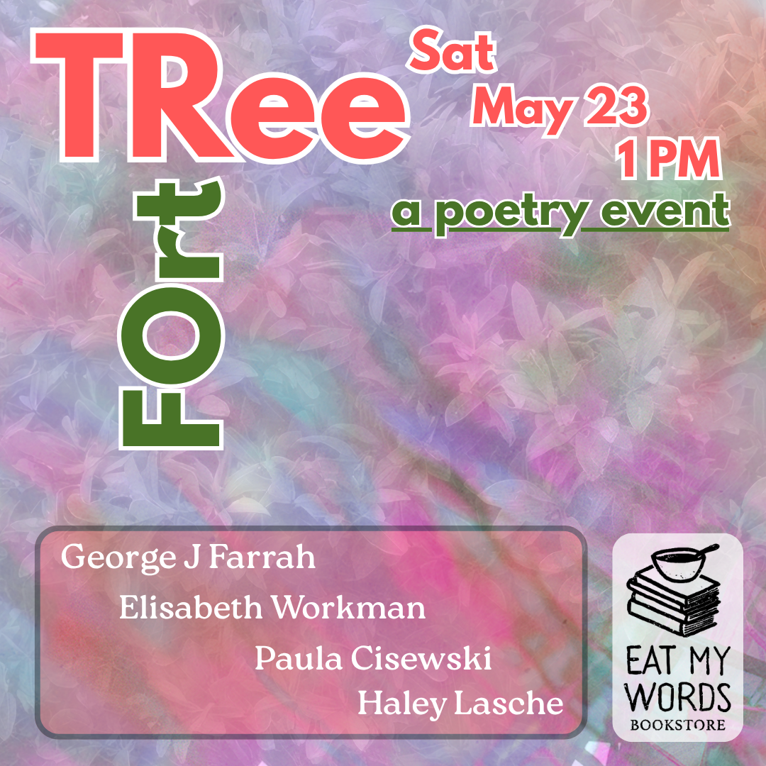 TRee FOrt: A Poetry Event by George J Farrah &amp; Guests