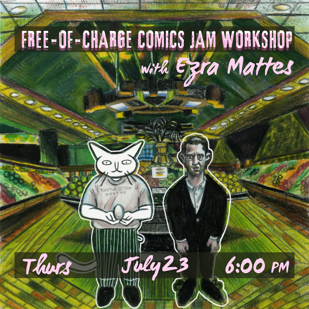 Comics Class with Ezra Mattes