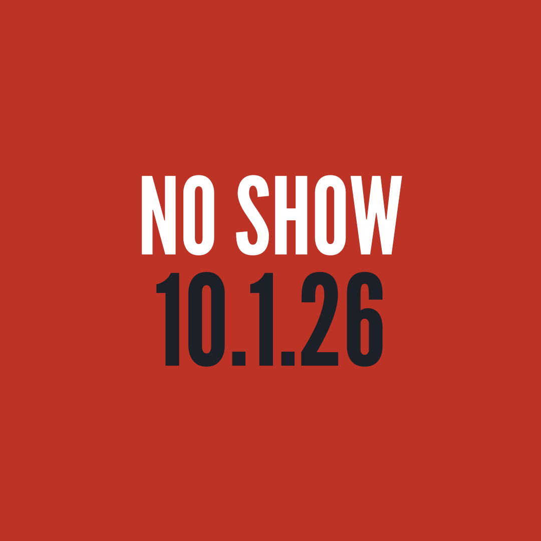 No Show 10.1.26!