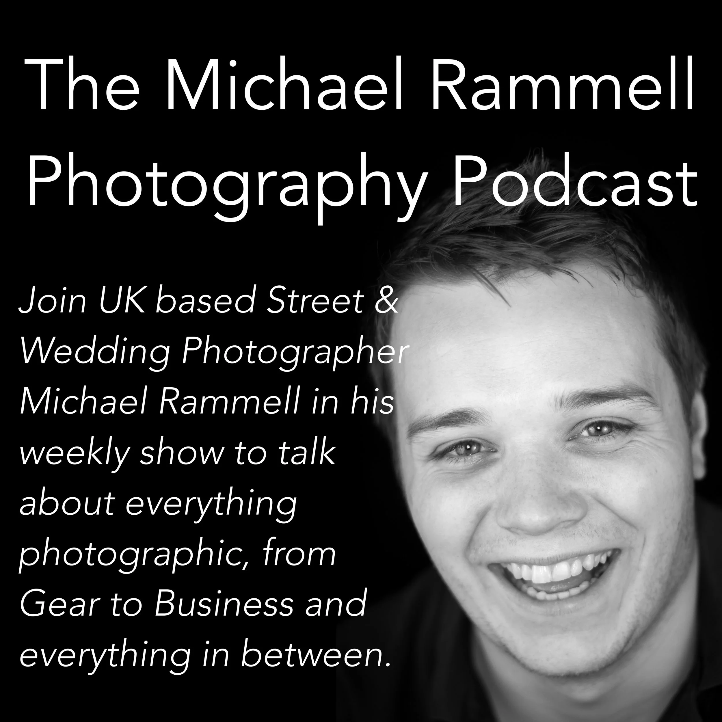 Introducing the Michael Rammell Photography Podcast