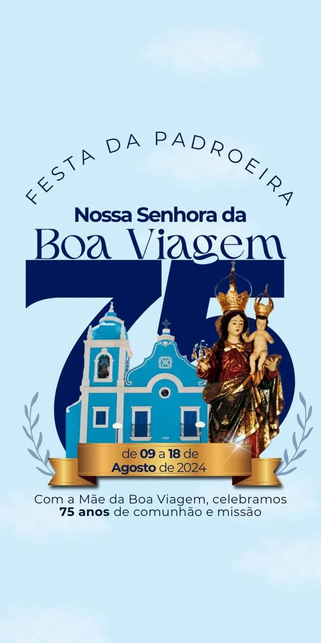 PROGRAMAÇÃO COMPLETA DA FESTA DA PADROEIRA NOSSA SENHORA DA BOA VIAGEM