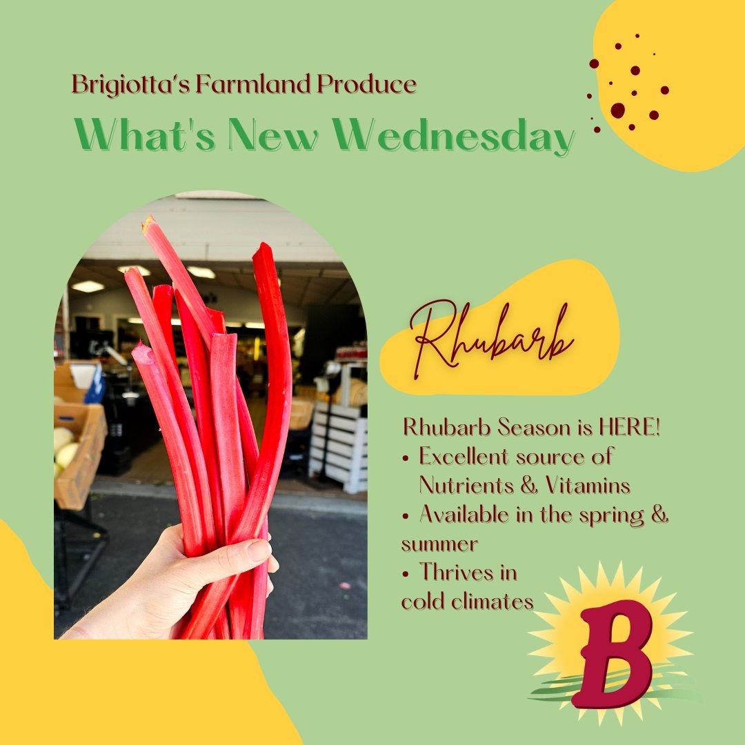 Hey there FOODIE friends! 🌞

It's &quot;What's New Wednesday&quot; at Brigiotta's Farmland Produce and Garden Center, and we are happy to announce Rhubarb season is here!

If you're looking for a delicious and healthy way to add sweetness to your we