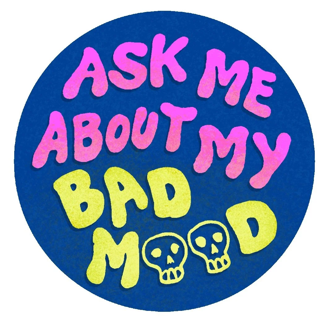 "ASK ME ABOUT MY BAD MOOD" pin buttons set
