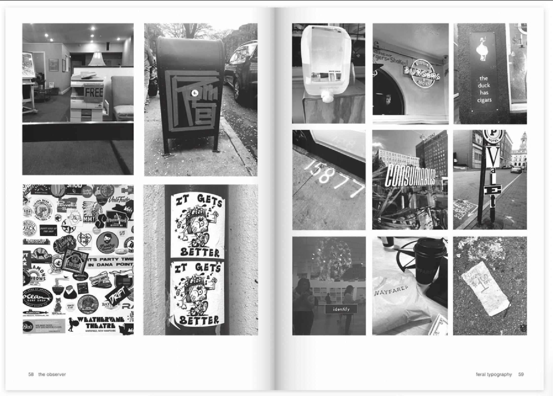  This collection reveals the beauty and humor in everyday imperfections, encouraging close observation of subtle details, hidden narratives, and the candid chaos that makes the ordinary extraordinary. 
