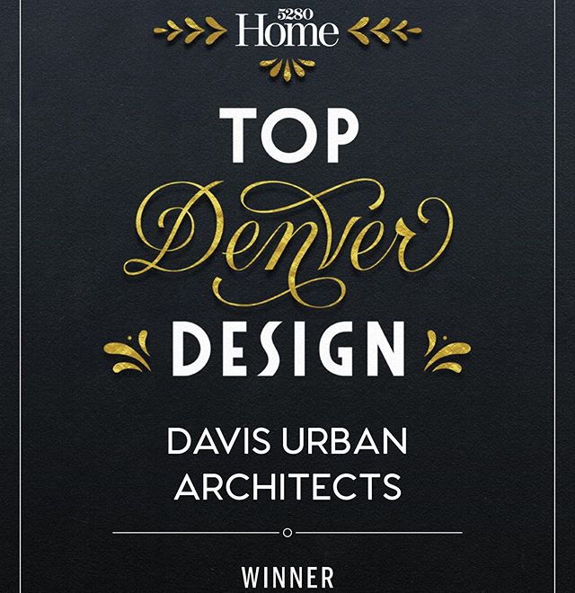 5280 Home awarded their Top Denver Designs for 2019 last night. We are honored to take home the Architecture award, and want to recognize our amazing clients and their beautiful home. We loved working with them on this project. Thank you, @5280home f