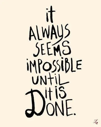 impossible till done.jpg