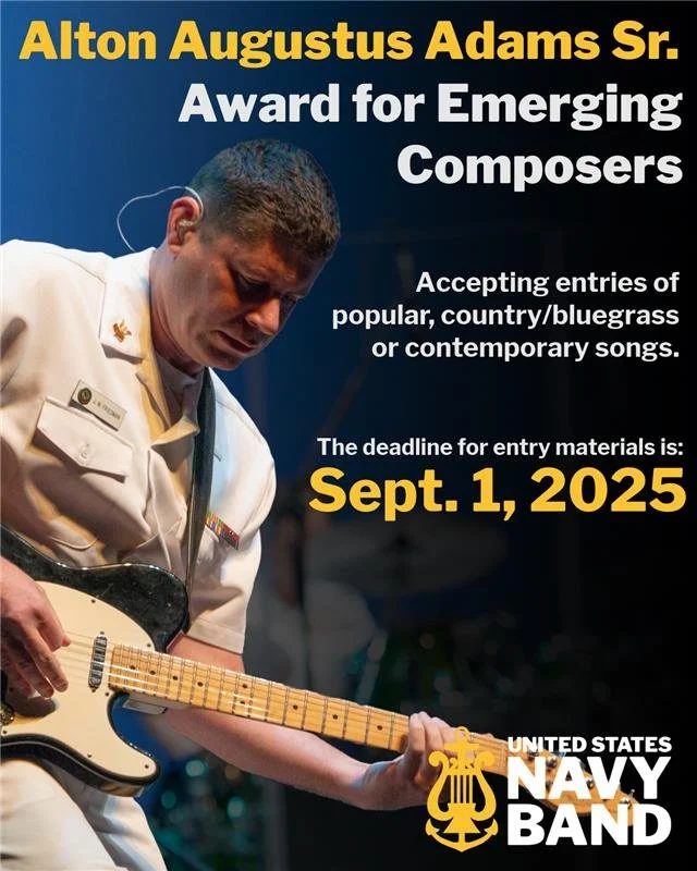 Hey friends, 
Just writing to let you know about a composition competition -vocal &amp; instrumental, hosted by the US Navy Band, called the &quot;The Alton Augustus Adams Sr. Award for Emerging Composers.&quot; 

This year&rsquo;s competition is cen