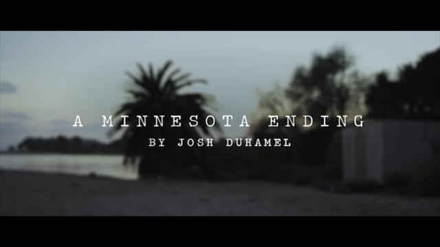 A MINNESOTA ENDING - JOSH DUHAMEL