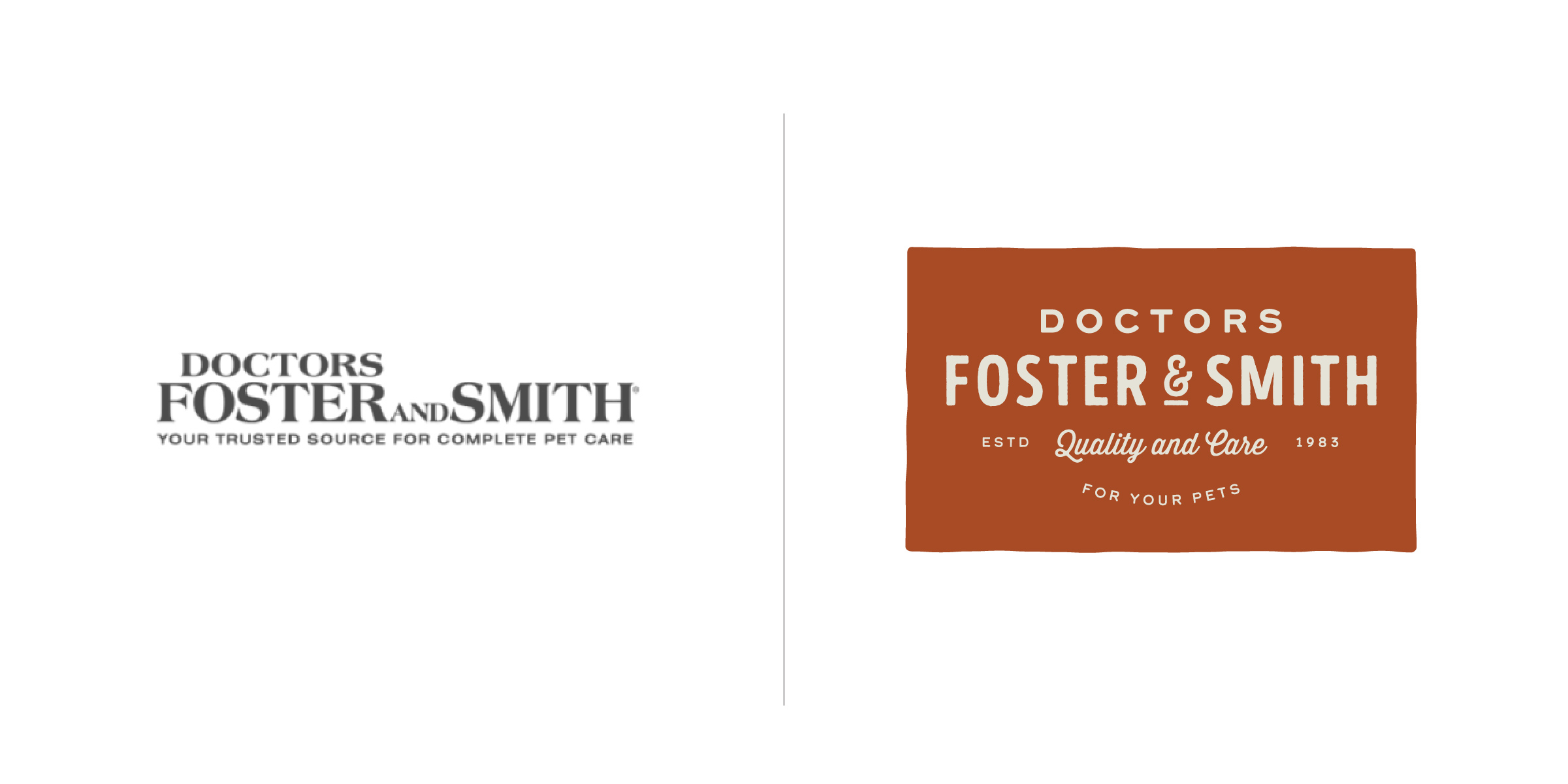 The client — PETCO (an American privately held pet retailer in the United States, with corporate offices in San Diego) and Doctors Foster & Smith The goal — To craft an approachable logo and tagline that instilled trust with a caring bedside manor. Another crucial element was to accurately reflect their humble Wisconsin veterinary heritage, history and passion for creating healthier relationships between pets and their parents.