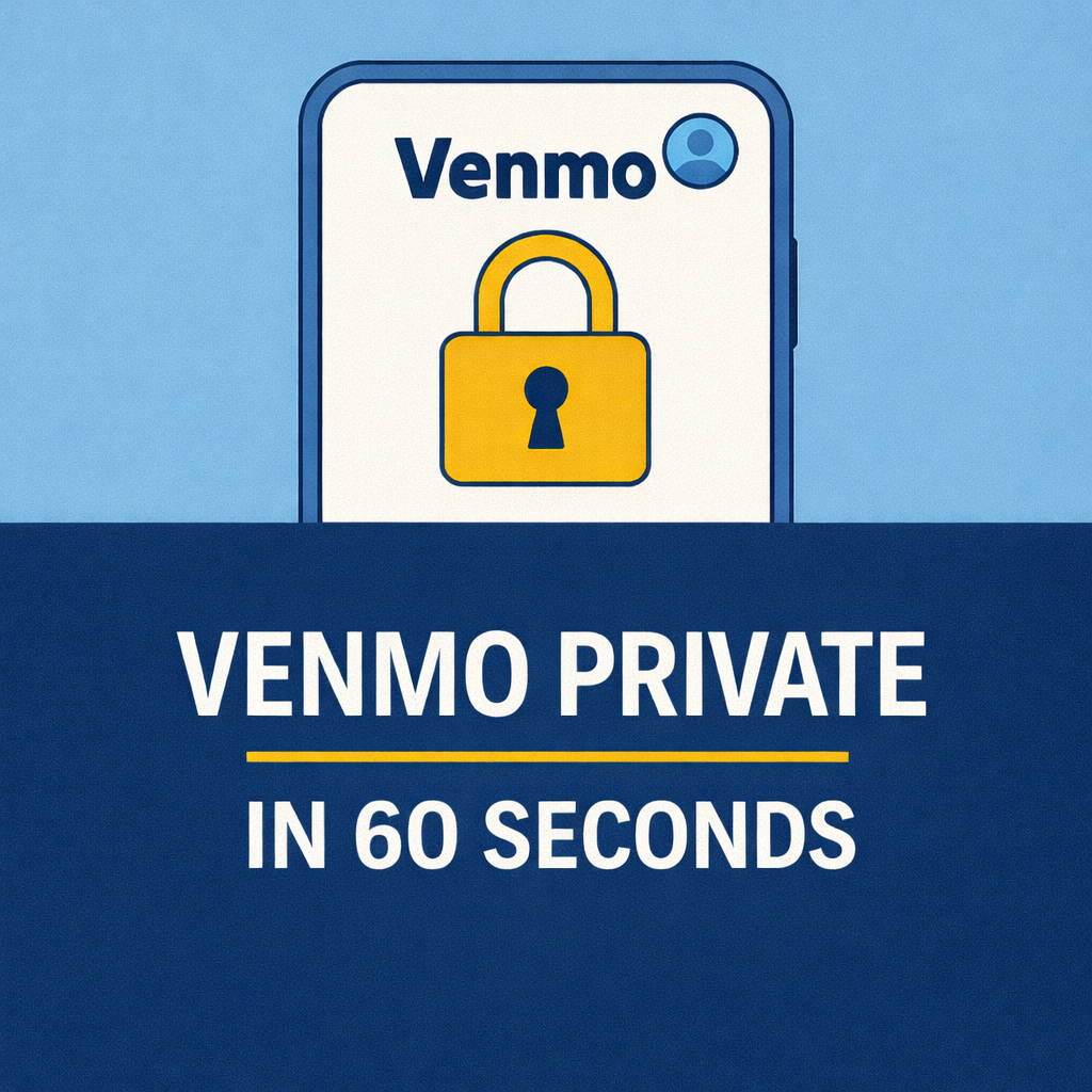 Venmo Privacy Settings 2026: Make All Payments Private in 60 Seconds