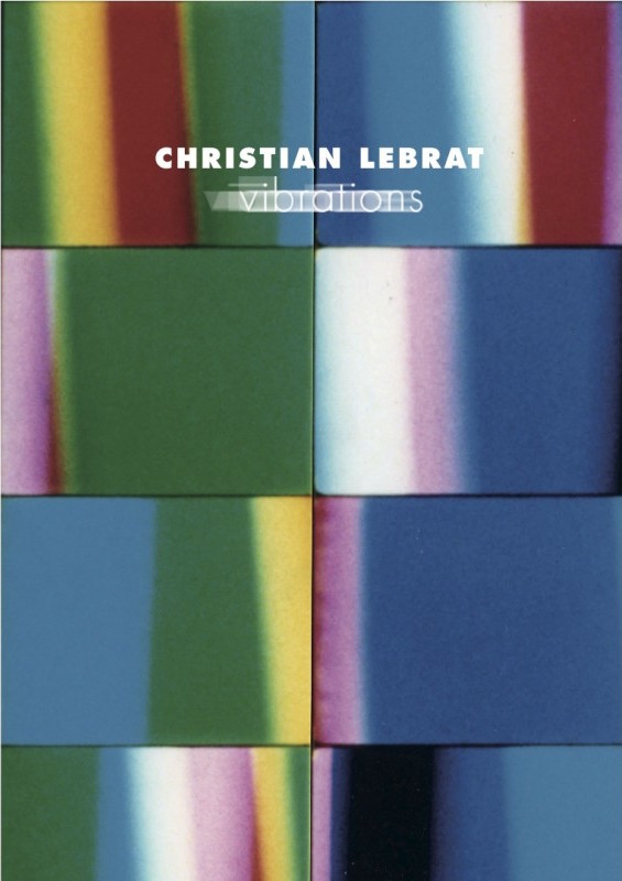 christian-lebrat-vibrations.jpg