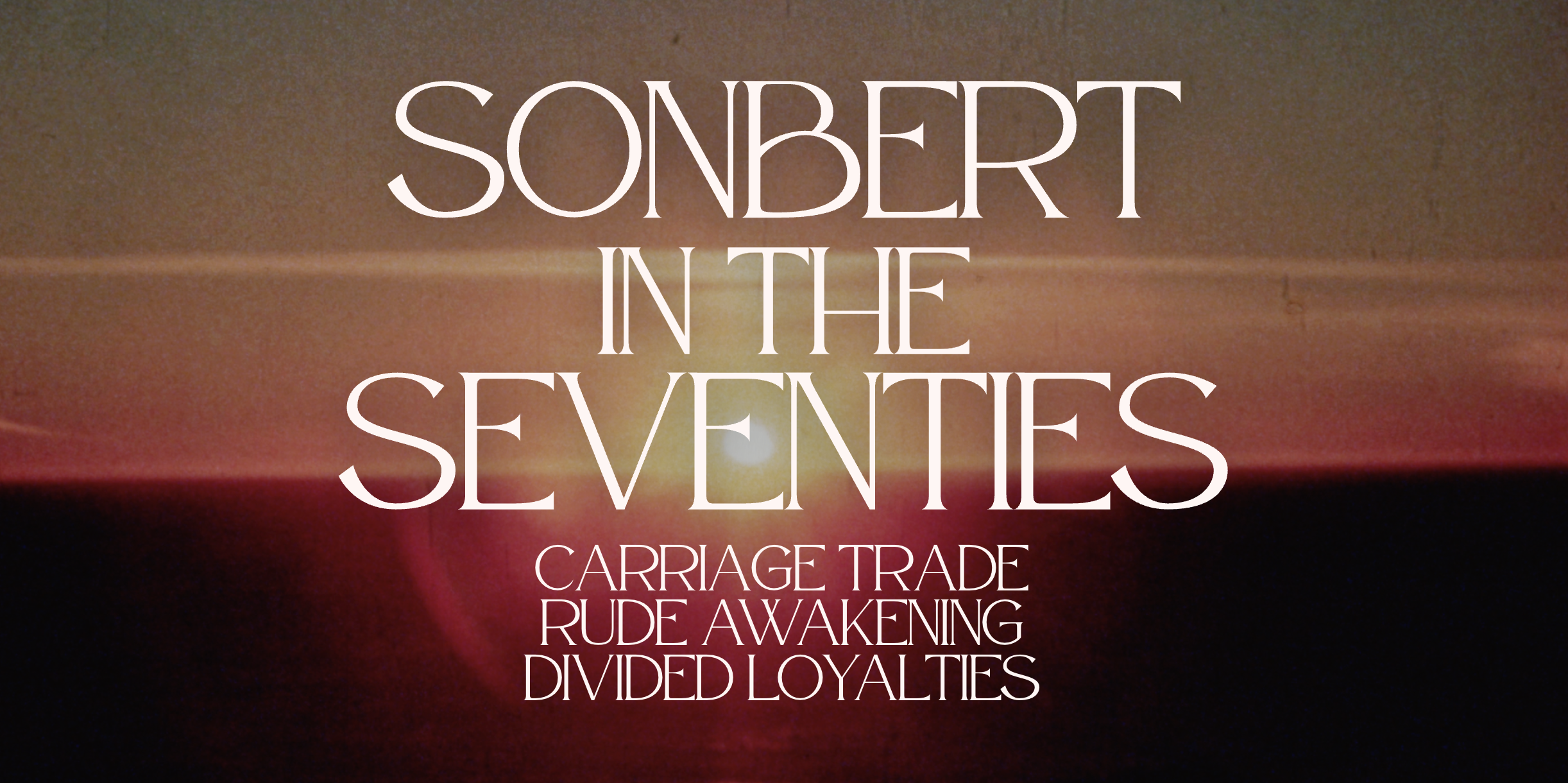 Sonbert in the Seventies