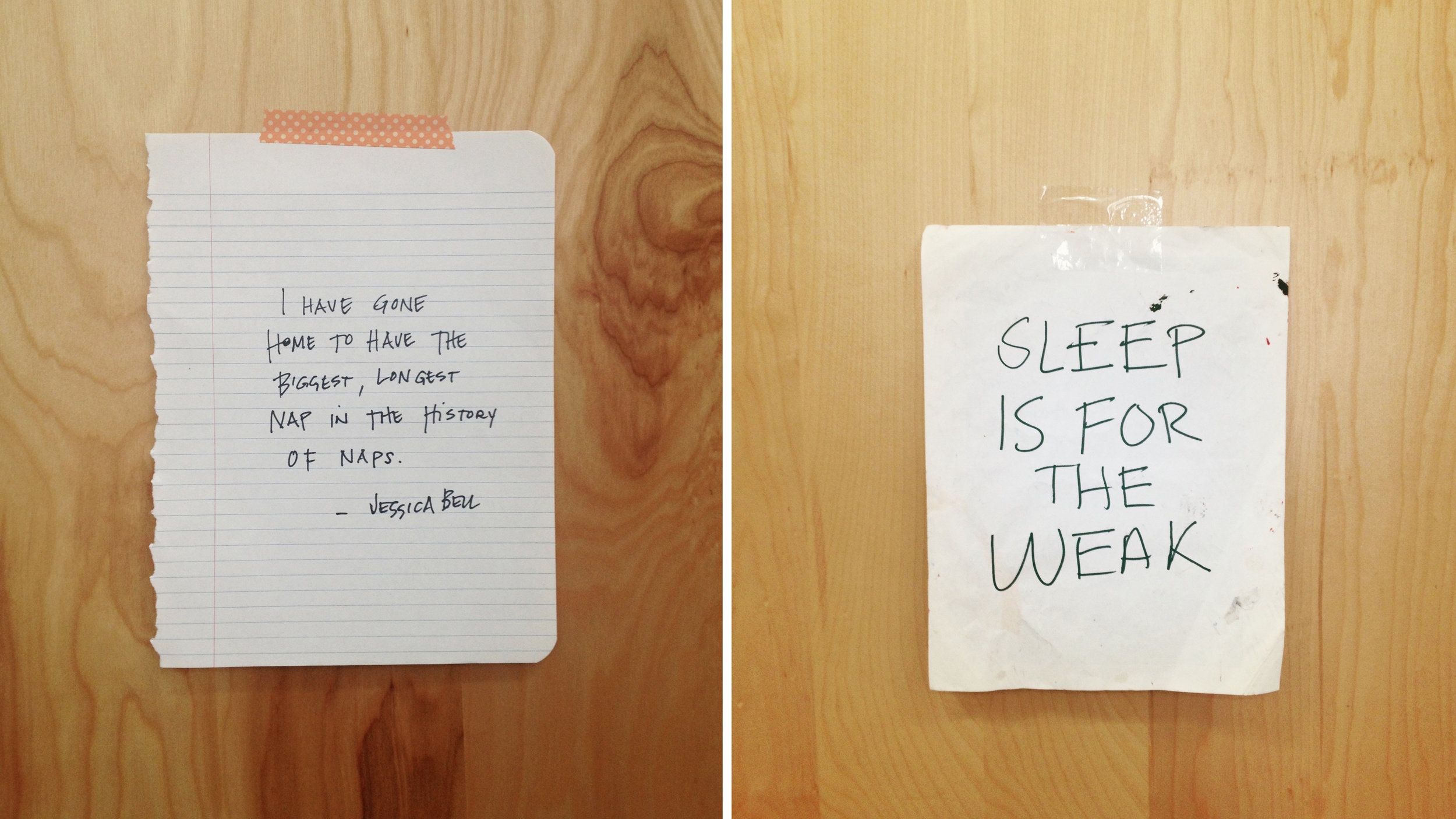Two differing opinions on the importance of sleep. The occupant of the studio on the right NEARLY DIED, so let's take more naps, okay?