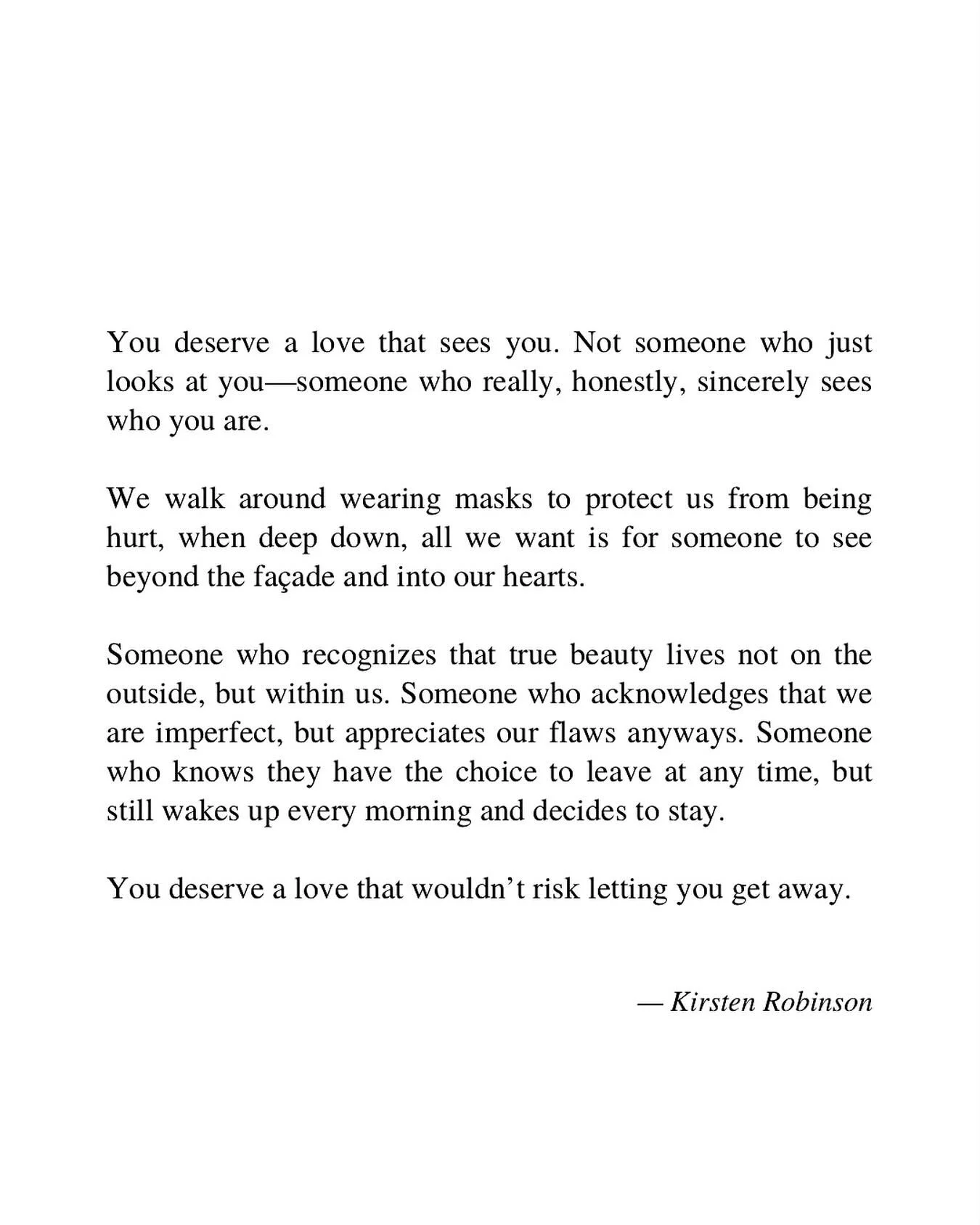 What you deserve. 🖤

I love you.
Xx, Kirsten

〰️

#love #lovequotes #lovequotesdaily #lovestory #soulmates #loveyou #romance #romanticquotes #couplegoals #loveyourself #selflove #selflovequotes #alchemy #nycwriter #kirstenrobinson #evergreenbook #wr