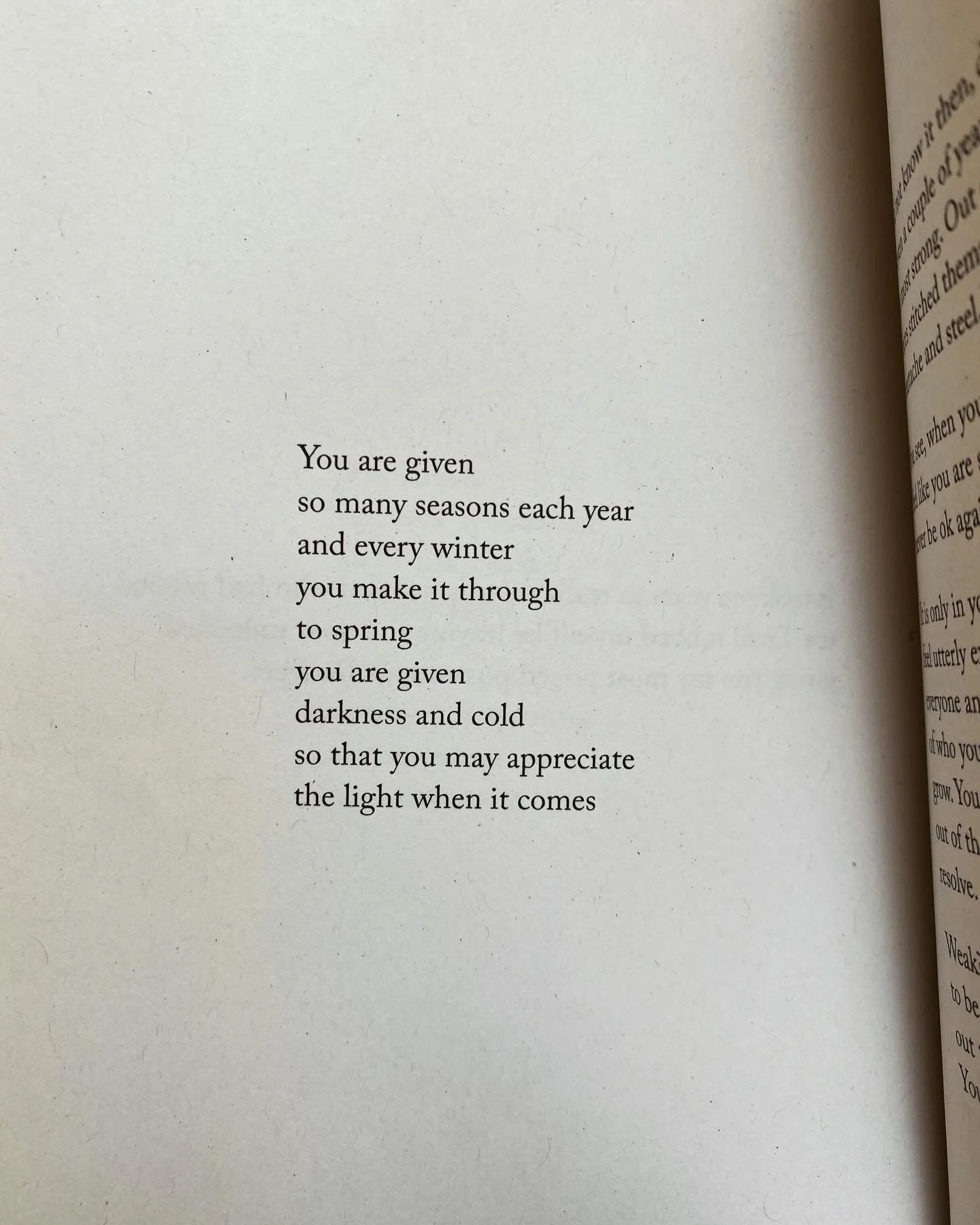 I did not know it then, did not know it until many months or even a couple of years later; in my weakest moment, I was the most strong. Out of my most fragile state, the broken pieces stitched themselves back together from fibers of heartache and ste