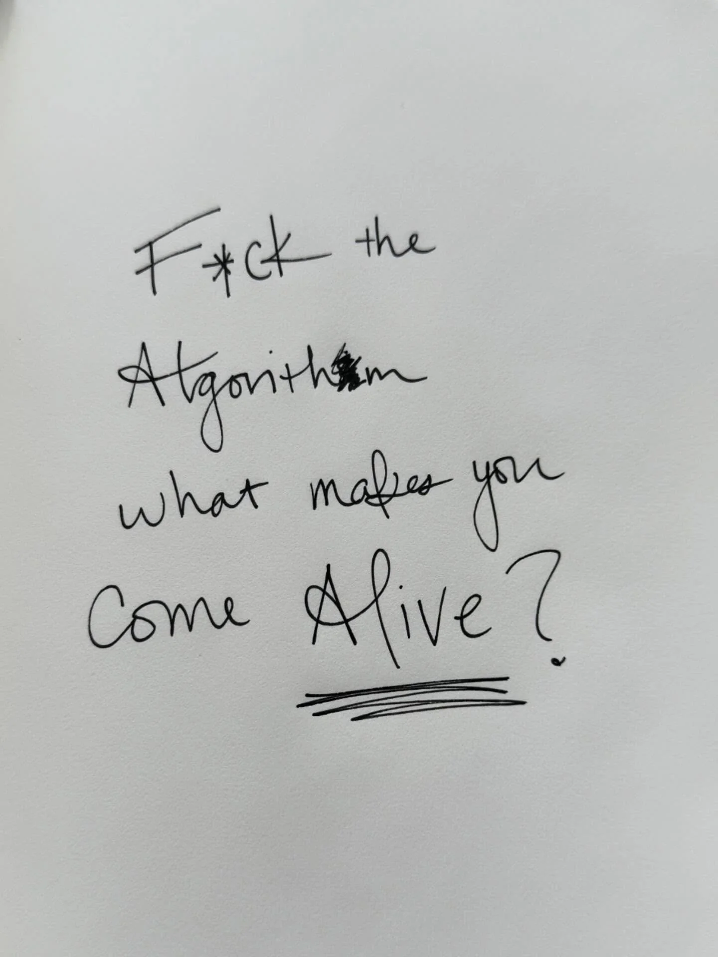 &ldquo;Don&rsquo;t ask yourself what the world needs. Ask yourself what makes you come alive, and go do that. Because what the world needs is people who have come alive.&rdquo; &mdash; Howard Thurman 

&hellip;and no I do not know how to spell &ldquo