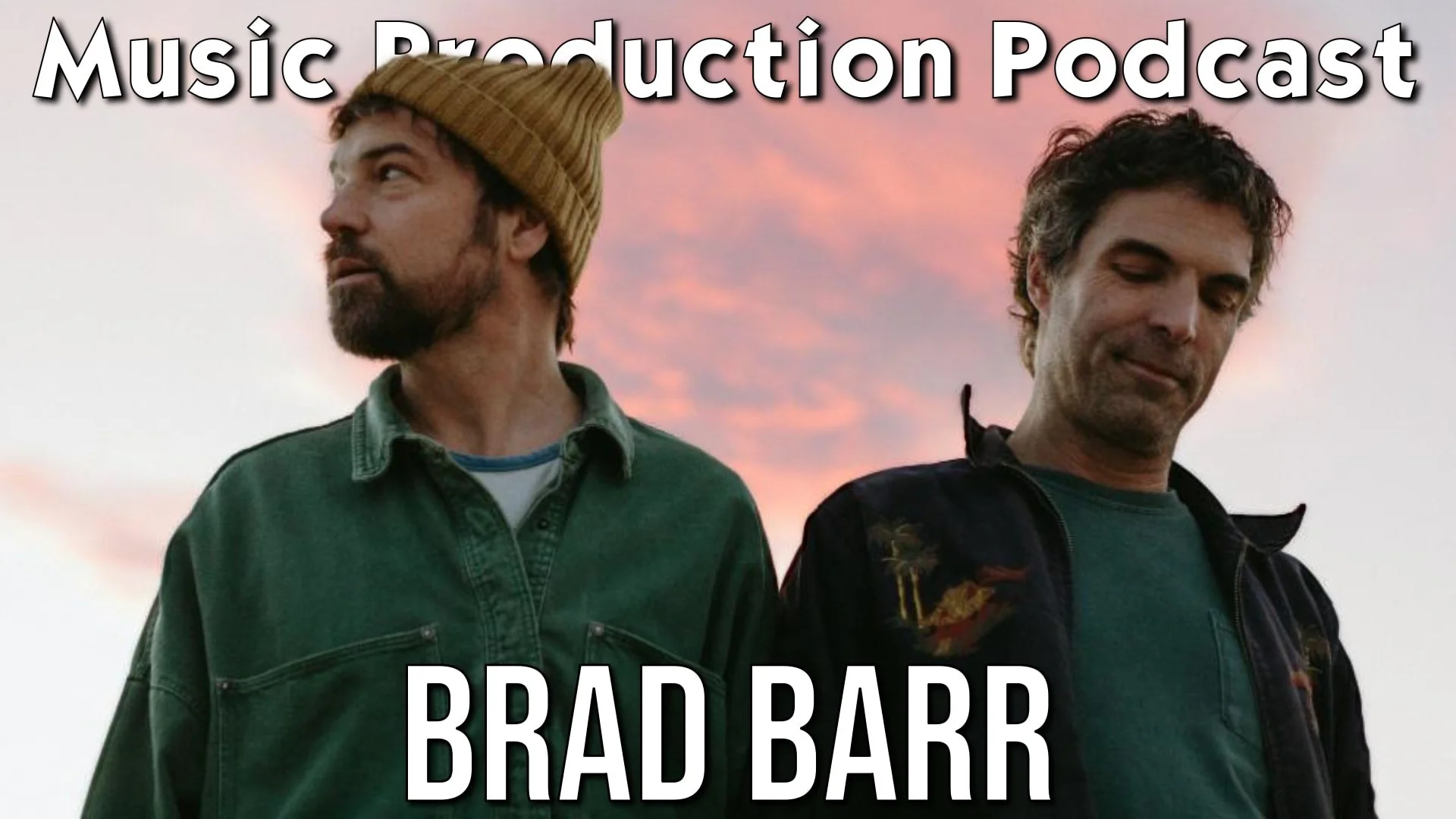 Brad Barr  on Songwriting, Human Imperfections, and Minimalism - Music Production Podcast #417