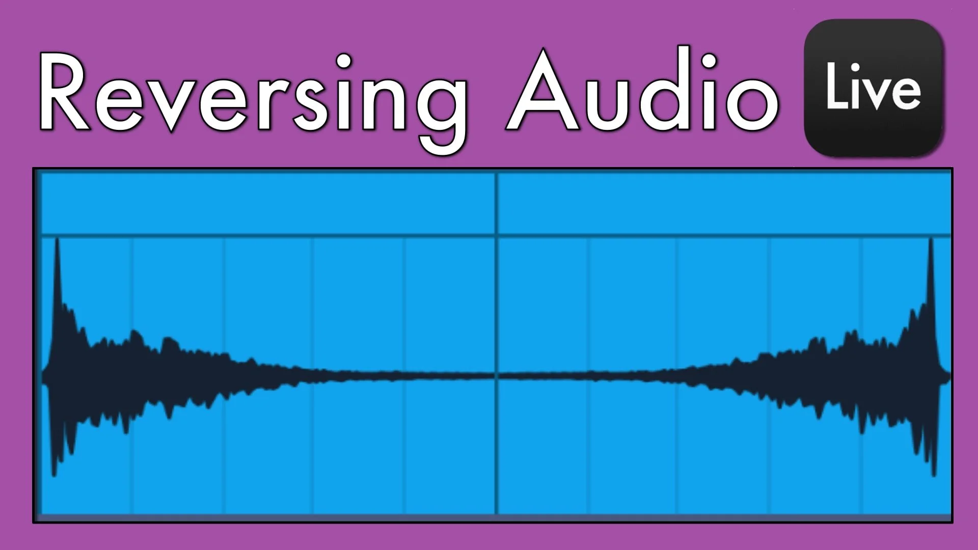 Reversing Audio and Creative Ways to Incorporate it into Your Music