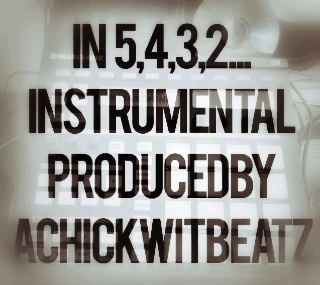 In 5,4,3,2... (Prod by Achickwitbeatz)