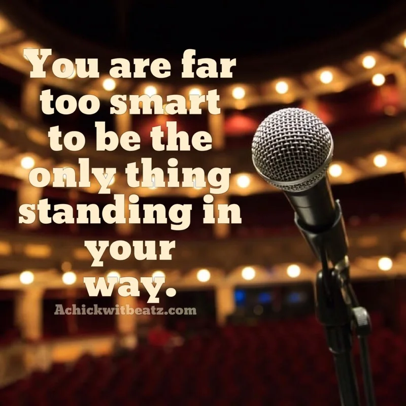 Music Motivation: You Are Far Too Smart to be the Only Thing Standing in Your Way.