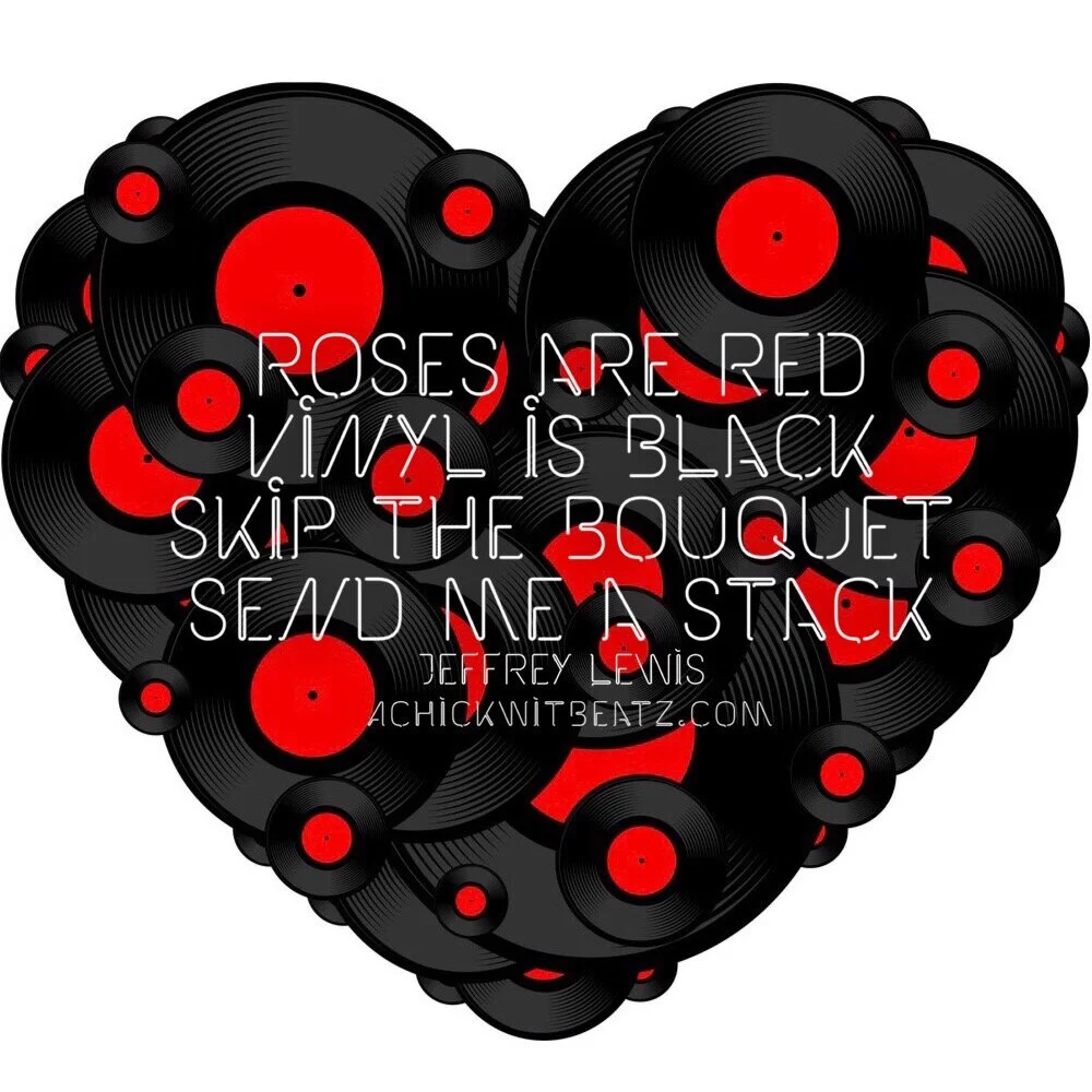 Music Motivation: Roses are Red Vinyl is Black Skip the Bouquet Send Me a Stack
