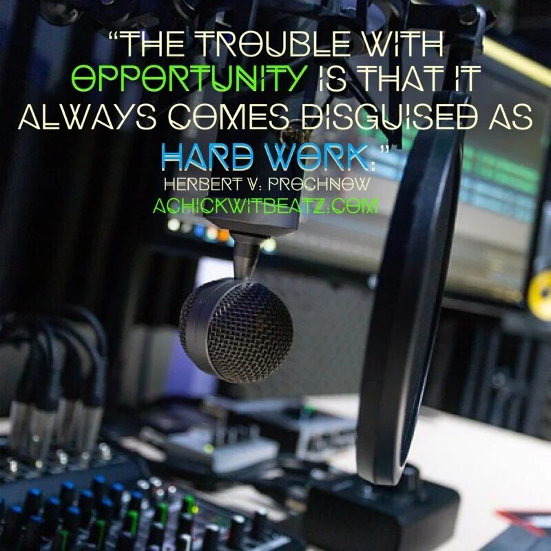 Music Motivation: The trouble with opportunity is that it always comes disguised as hard work